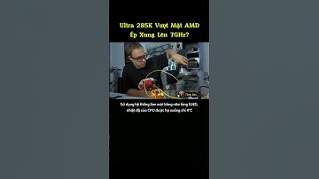 Intel Ultra 285K Ép Xung Lên 7GHz: Đánh Bại AMD 9950X!