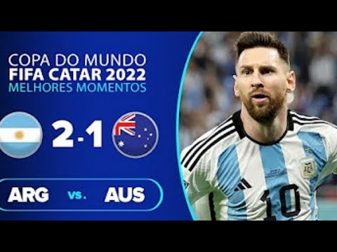 ARGENTINA 2 X 1 AUSTRÁLIA 🏆OITAVAS DE FINAIS COPA DO MUNDO QATAR 2022 ⚽MELHORES MOMENTOS