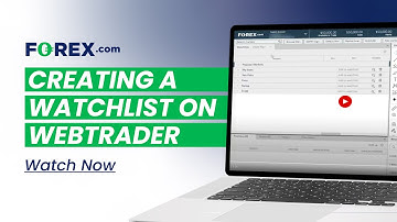 How to Create Watchlists in WebTrader | FOREX.com