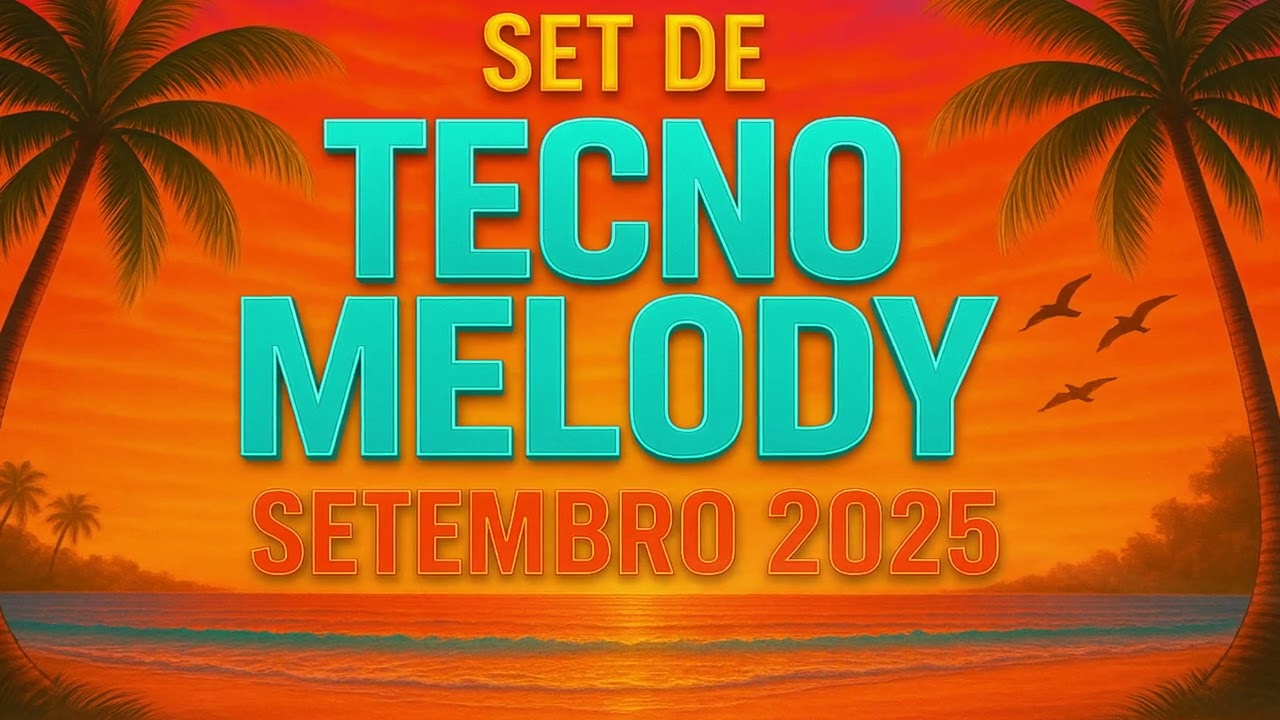 SET TECNO MELODY 2025 - EDIÇÃO SETEMBRO (KIRTAP NA PRODUÇÃO)