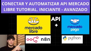 Como conectar API Mercado Libre desde Cero, AUTOMATIZA TODO CON IA de Principiante a AVANZADO
