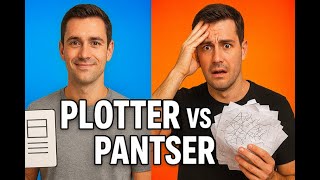 Struggling to Write? Plotting vs Pantsing