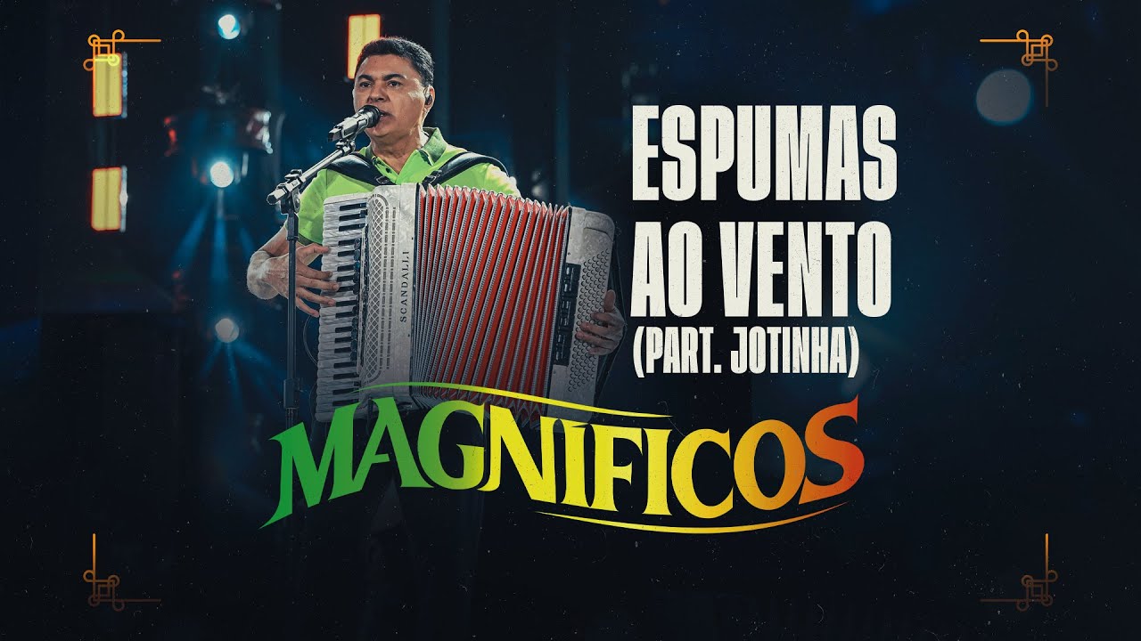 ESPUMAS AO VENTO - Banda Magníficos part. Jotinha (DVD A Preferida do Brasil)