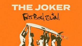 Video thumbnail of "Fatboy Slim - The Joker (Official Audio)"