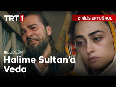 Diriliş Ertuğrul 116. Bölüm - Halime Sultan'ın Ölümü