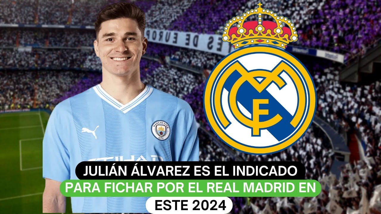 Julián Álvarez es el indicado para fichar por el Real Madrid en este ...