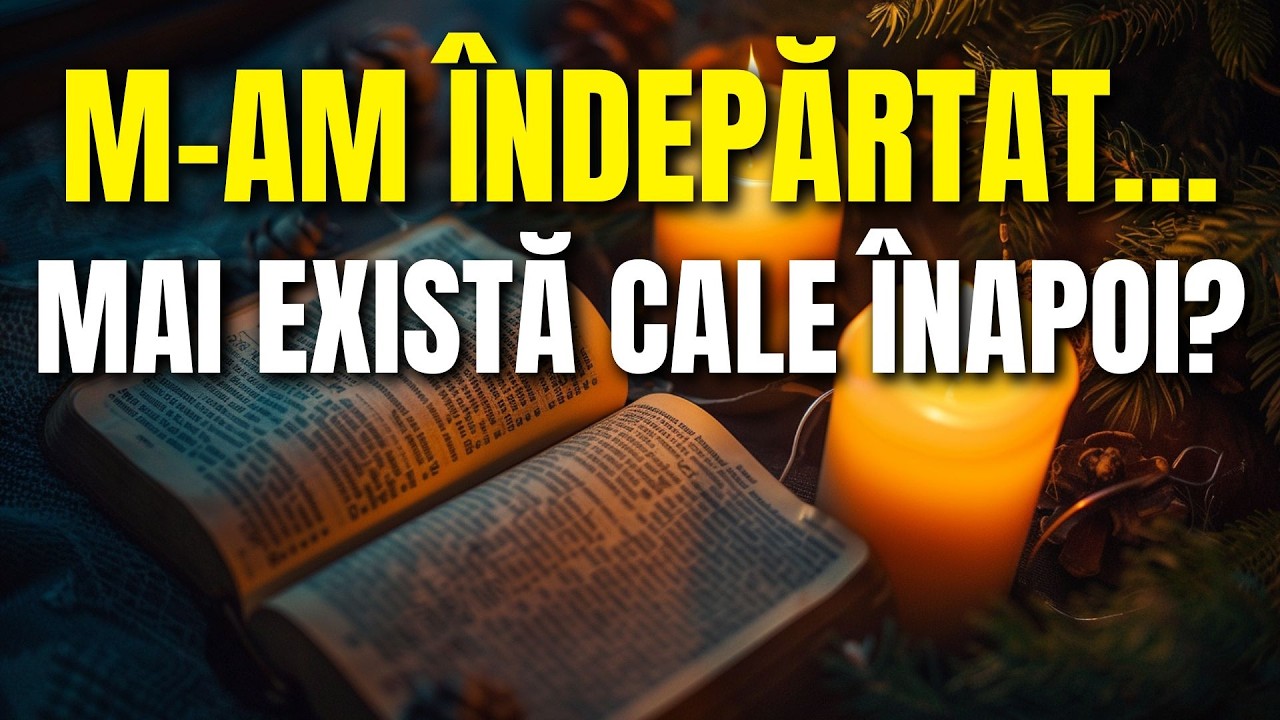 Dacă crezi că L-ai dezamăgit pe Dumnezeu, ascultă asta: există o cale de întoarcere în prezența Lui