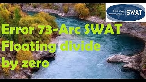 Error 73 Floating divide by zero for Arc SWAT model