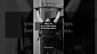 Day 86/100 After 30 the body starts charging interest