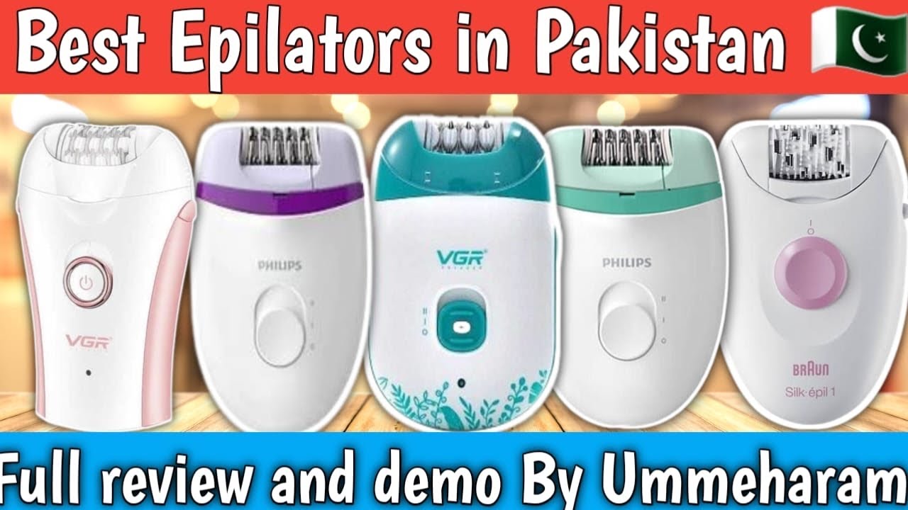 Braun epilator vs Philips epilator vs VGR epilator, Best epilator for  women