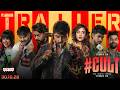 #CULT Official Trailer | Vishwak Sen | Ravi Basrur | Sandeep Kakarala | Gayatri Bharadwaj