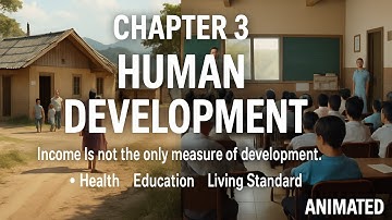 Class 12 Geography Chapter 3 | Human Development Explained | Full NCERT Summary | Animated