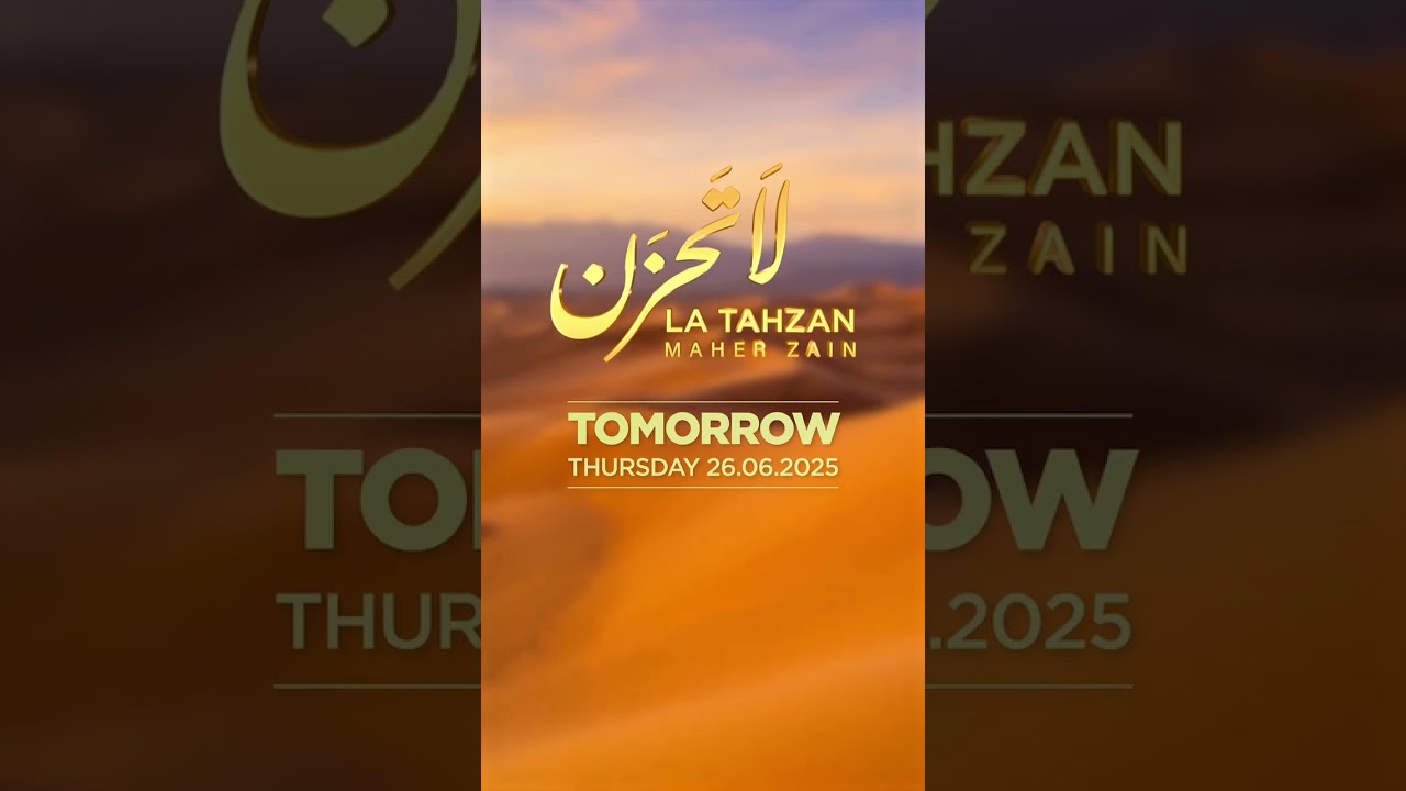 La Tahzan - a brand new song by @MaherZain .. Coming tomorrow. #Hijra1447 #maherzain