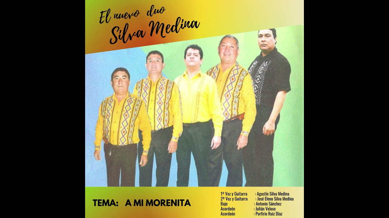 DUO SILVA MEDINA Y SU CONJUNTO - Tema: A mi morenita
