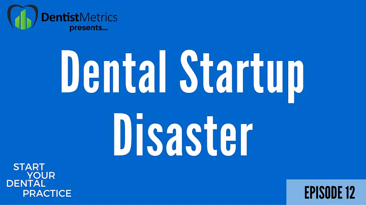 Ep. 12 - Avoiding Dental Practice Disaster - Start...