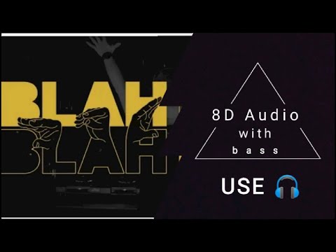 Armin Van Buuren - Blah Blah Blah | 8D Audio | Bassboosted | Use |