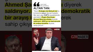 Altan Tanözgür Özel Ahmed Şarayi Eleşti̇ri̇yor Sdgye Sahi̇p Çikiyor