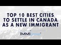 TOP 10 BEST CITIES TO SETTLE IN CANADA AS NEW IMMIGRANT