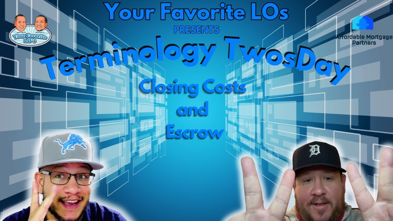 Terminology TwosDay Closing Costs & Escrow YouTube