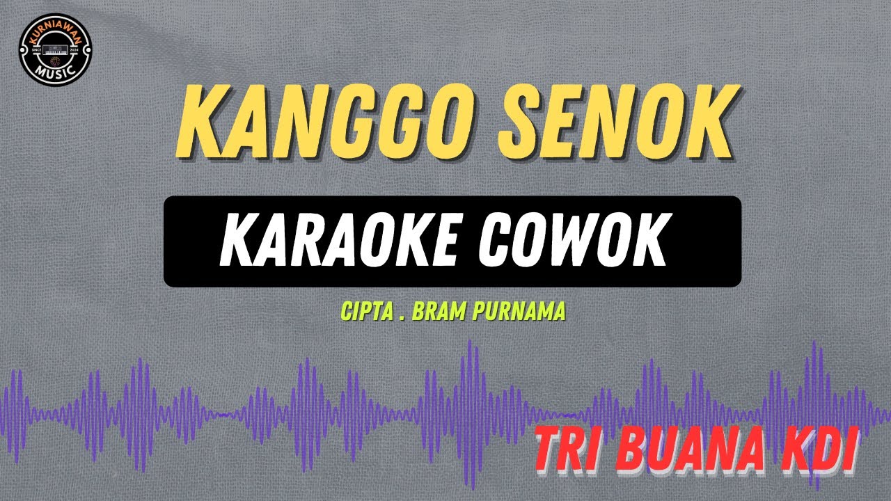 KANGGO SENOK - ( KARAOKE RAMPAK COWOK ) TRI BUANA TERBARU 2025