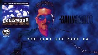 Video thumbnail of "Yea Sama Hai Pyar Ka  | Bally Sagoo"