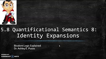 5.8a Quantificational Semantics 8: Identity Expansions