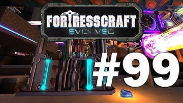 FortressCraft Evolved #99 - Gettin