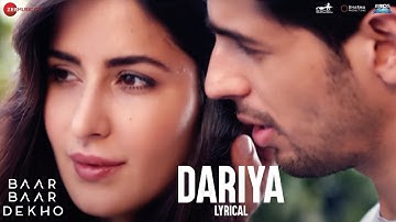 Dariya - Lyrical Video | Baar Baar Dekho | Sidharth Malhotra & Katrina Kaif | Arko