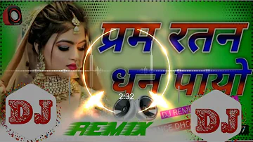 DJ Hindi remix Prem Ratan Dhan Payo DJ Anupam Tiwari Malani music DJ Amar Gonda