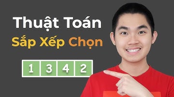 Thuật Toán Sắp Xếp Chọn (Selection Sort) | Lập Trình Python