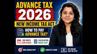 Advance Tax Under New Income Tax Act 2025 | Due Dates, Calculation &amp; Online Payment Process