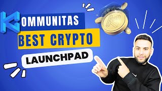 Kommunitas - Best Crypto Launchpad and Here Is Why