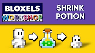 Shrink Potion | Bloxels Workshop