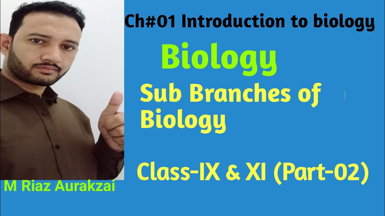 Sub branches of biology and Biology is a multidimensional subject.(Part-02)