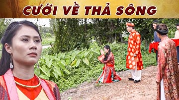 CỔ TÍCH MỚI 2025 | CƯỚI VỀ THẢ SÔNG | CỔ TÍCH VIỆT NAM MỚI NHẤT 2025 | CỔ TÍCH VIỆT NAM 2025