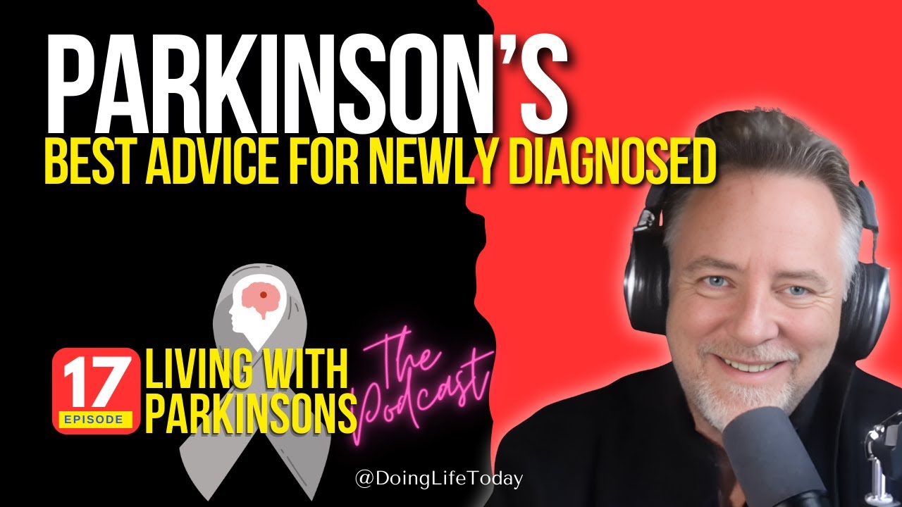 15 Years With Parkinson's Here’s My Advice! Newly Diagnosed Advice ...