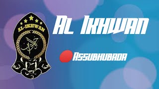 Al Ikhwan || Assubhubada || Mas Sabiq