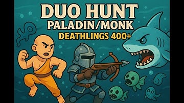 Tibia - Duo Hunt Paladin/Monk Deathlings 400+