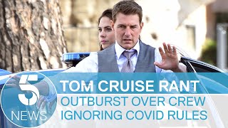 Tom Cruise berates film crew for breaking Covid-19 rules | 5 News