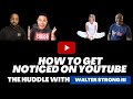 5 TIPS on How To Get Noticed on YouTube