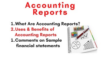 What are the uses of accounting reports?
