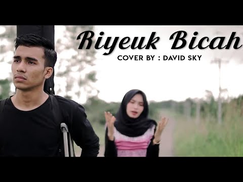 Lagu Aceh Terbaru 2020 - Riyeuk Bicah - ( cover by David sky Ft Leta shintia )