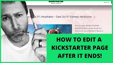How to Edit Your Kickstarter Page After the Campaign is Over with Kickstarter Spotlight Feature