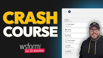 WS Form in 15 Minutes: The Most Powerful Form Builder Made Simple