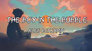 The boy in the Bubble (Lyrics) - Alec Benjamin Resimi