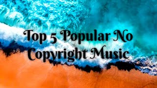 Top 5 Popular No Copyright  download