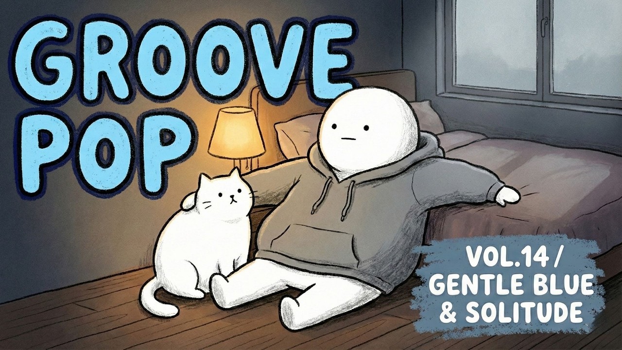 GROOVE POP Vol.14 | 5 Hours Relaxing BGM for Low Mood & Quiet Solitude | Chillhop / Jazz Hop