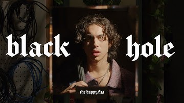 The Happy Fits - Black Hole (Official Music Video)