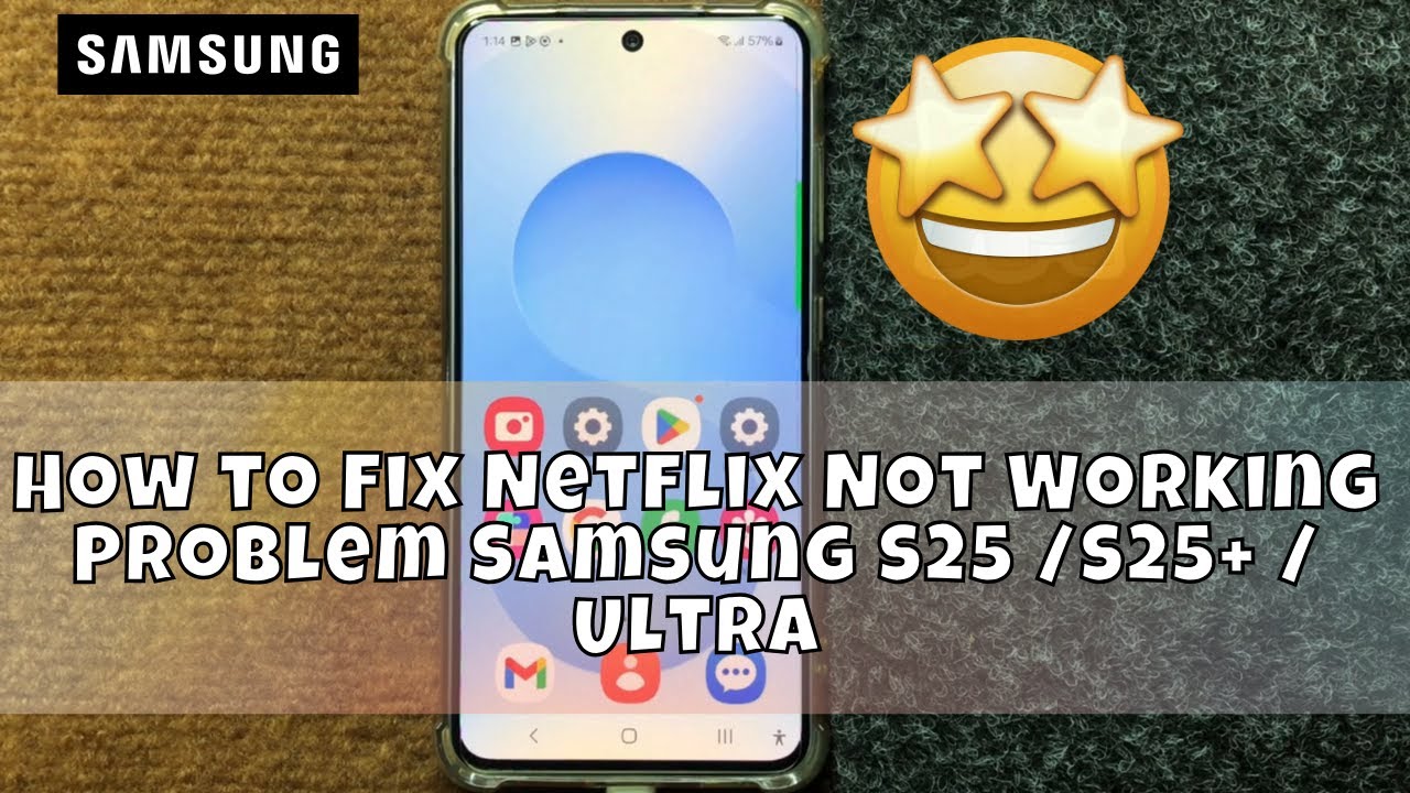 How to Fix Netflix Not Working Problem Samsung S25 /S25+ / Ultra - YouTube
