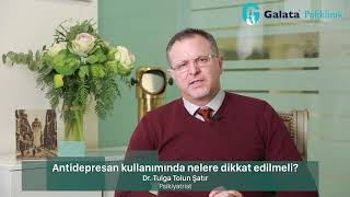 Antidepresan Kullanımında Nelere Dikkat Edilmelidir?